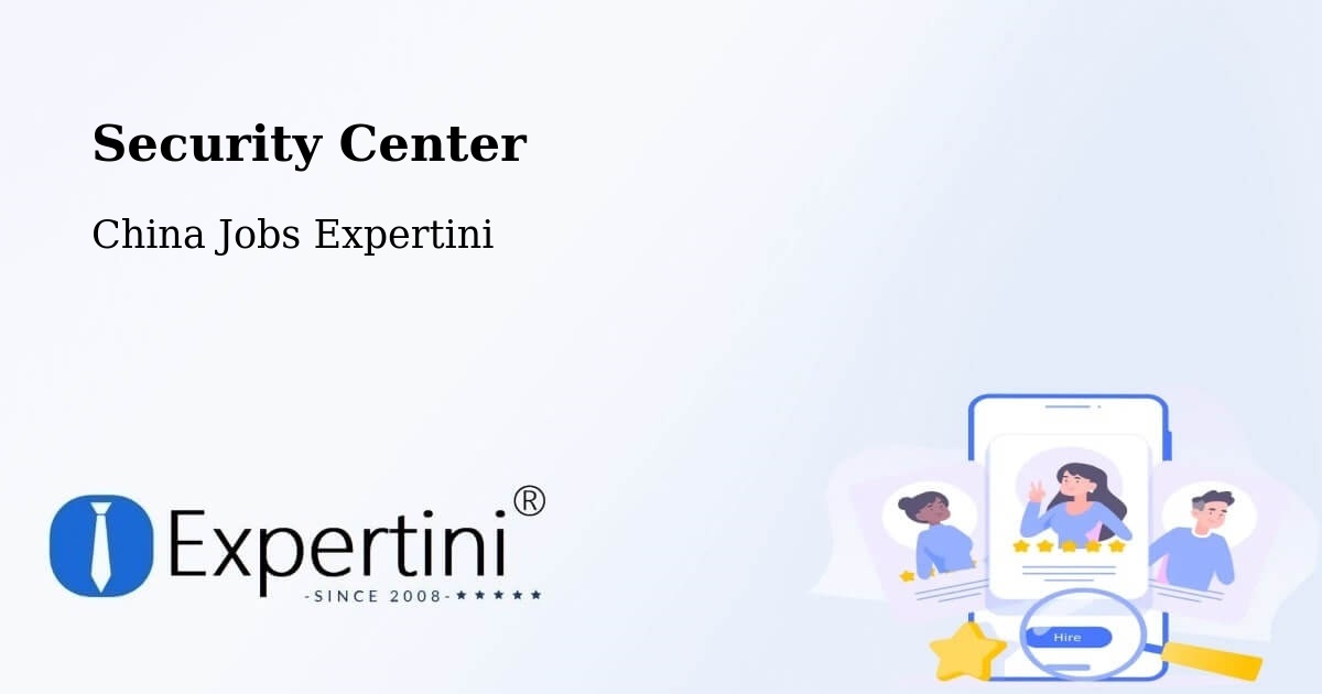 Security & Compliance – Baoshan - China Jobs Expertini